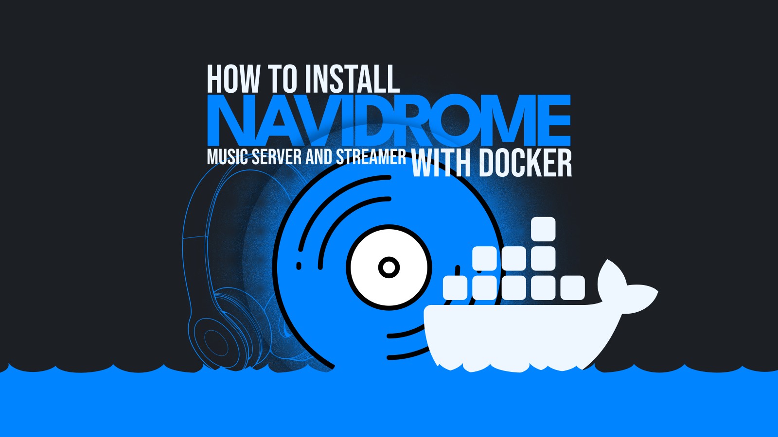 How To Install Navidrome With Docker A Step By Step Guide