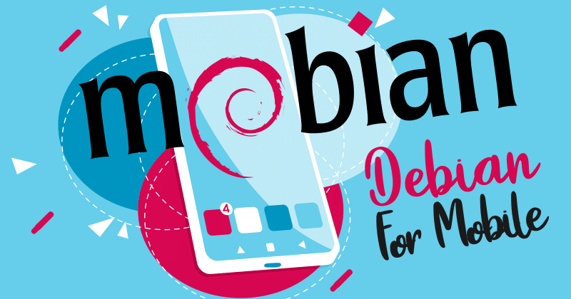 Debian Comes to Your Mobile Phone via Mobian OS