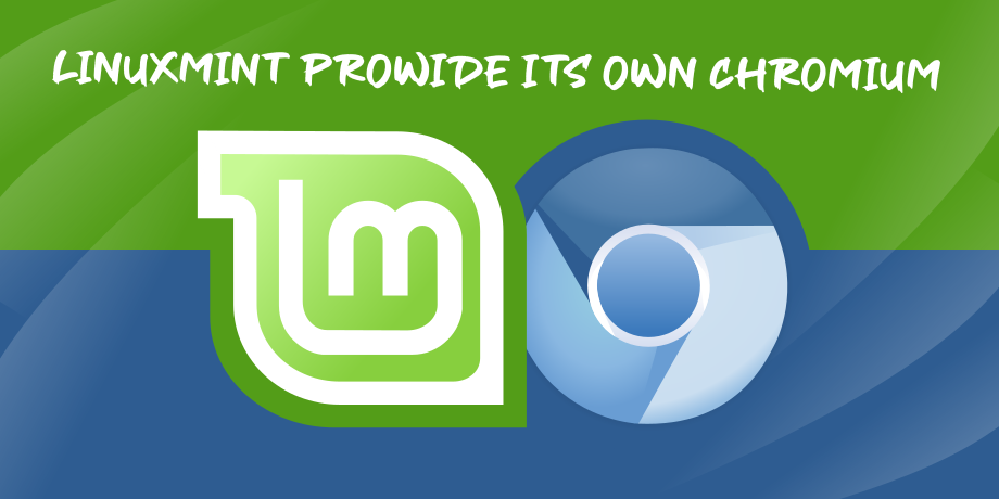 Linux Mint Now Provide Its Own Chromium Package