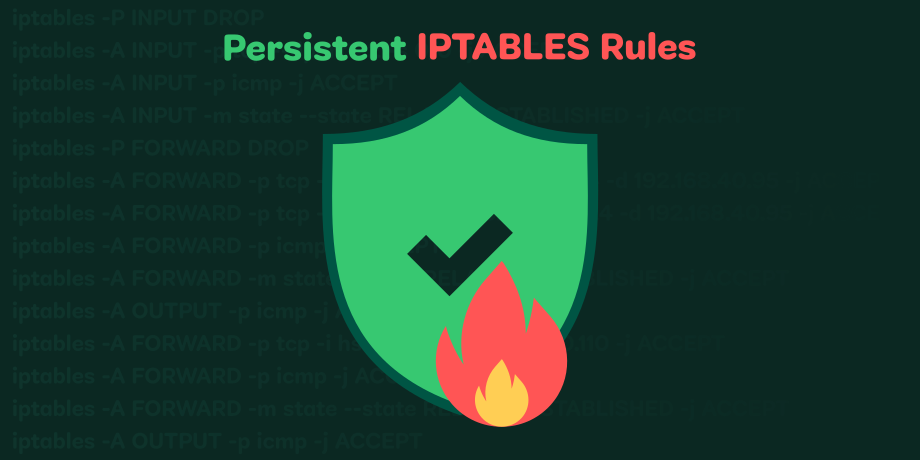 How To Make Iptables Firewall Rules Persistent On Debian Ubuntu